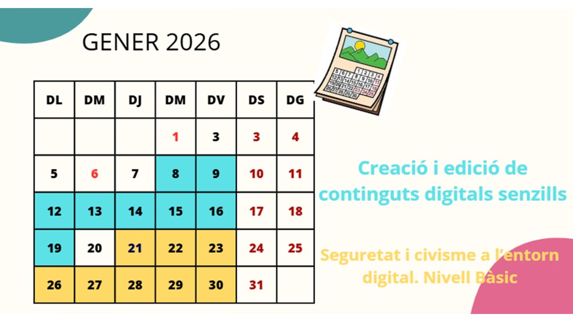 Calendari de la formació APRÈN INFORMÀTICA AMB EL PROGRAMA ADA - ITINERARI FORMATIU - DISSENY DE CONTINGUTS I CIBERSEGURETAT
