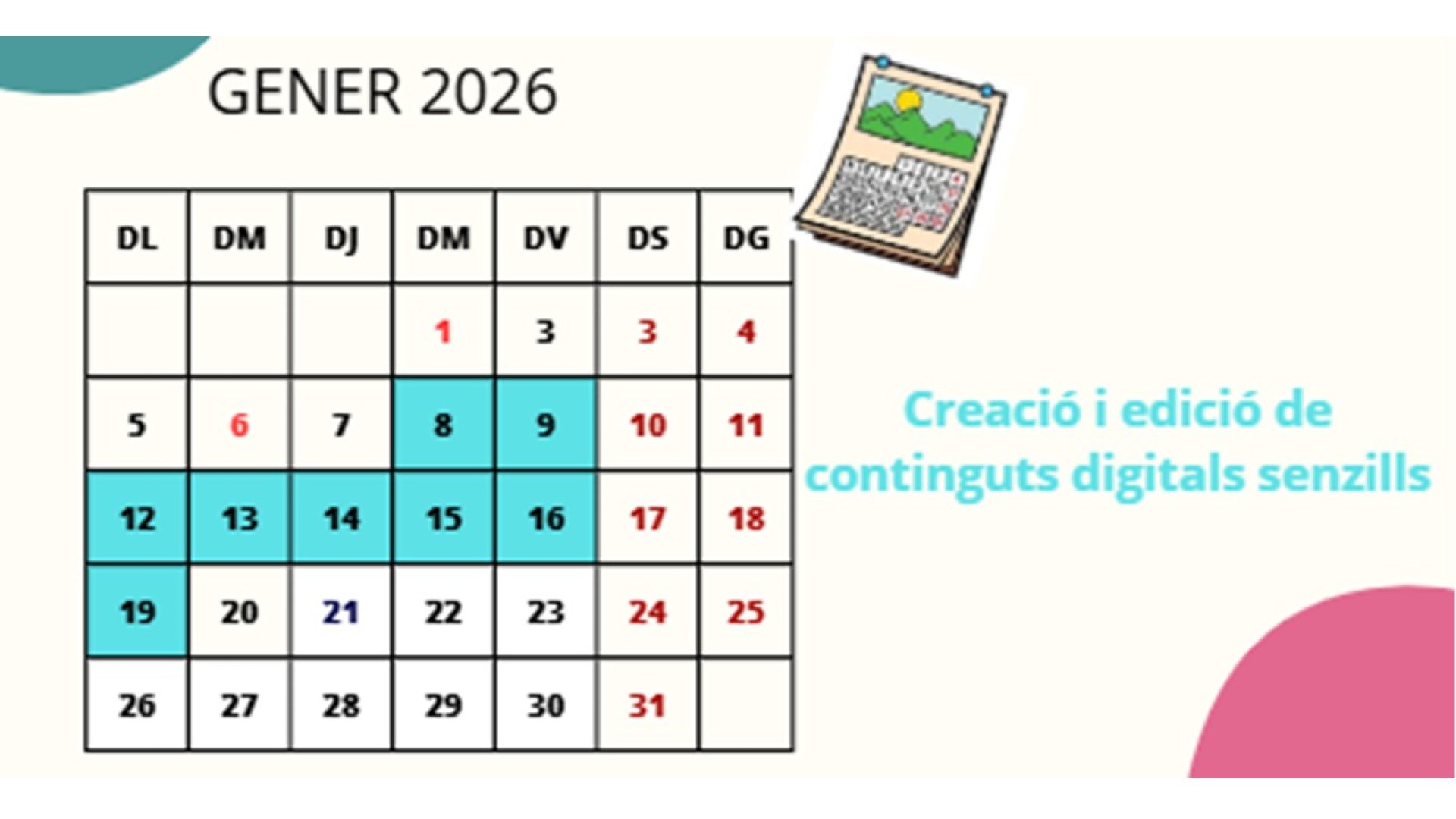 Calendari de la formació CREACIÓ I EDICIÓ DE CONTINGUTS DIGITALS SENZILLS